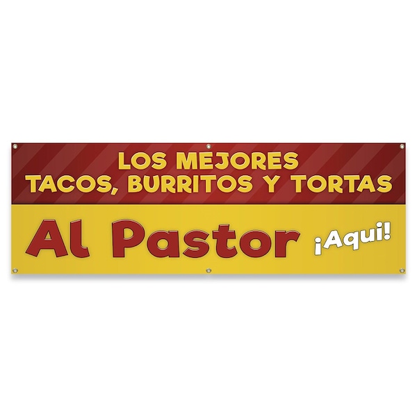 Signmission Los Mejores Al Pastor Tacos Burritos Tortas Banner Concession Stand Food Truck Single Sided B-72-30103 - main